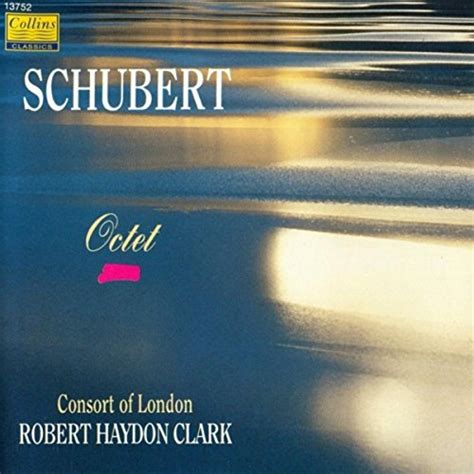 Jp Schubert Octet Robert Haydon Clark And Consort Of