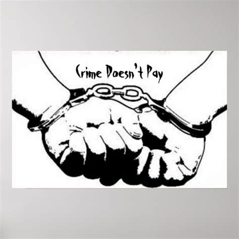 Crime Doesnt Pay Poster Zazzle