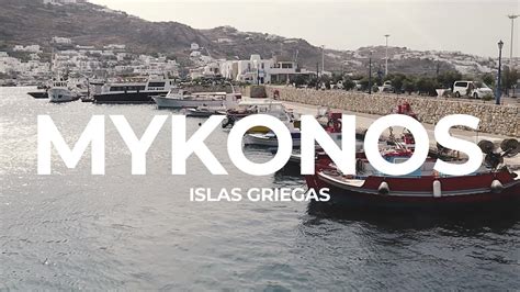 Recorriendo Mykonos Una De Las Islas Griegas M S Famosas Youtube