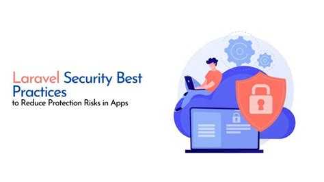 Exploring Laravel Security Best Practices To Reduce Protection Risks In