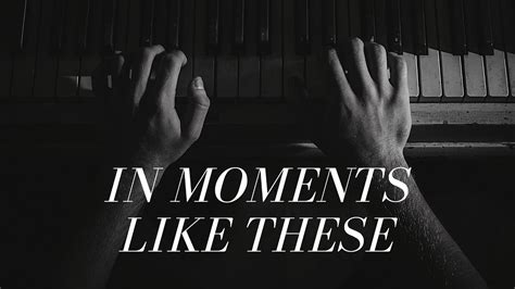 In Moments Like These | Instrumental Piano Acordes - Chordify