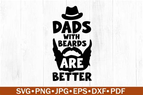 Dads With Beards Are Better Svg Fathers Day Svg