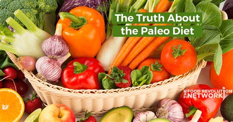 The Truth About The Paleo Diet Food Revolution Network