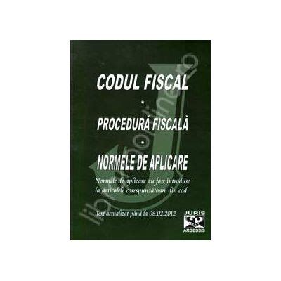 Codul Fiscal 2018 Procedura Fiscala Si Normele De Aplicare Text