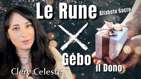 Gebo La Settima Runa Il Dono Clery Celeste Youtube