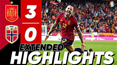 Spain Vs Norway Highlights Euro Youtube