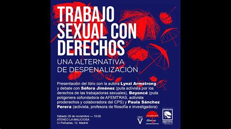 Trabajo Sexual Con Derechos Una Alternativa De Despenalización Youtube