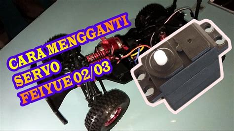 CARA MEMASANG SERVO PADA RC ADVENTURES FEIYUE 02 UPGRADE RC