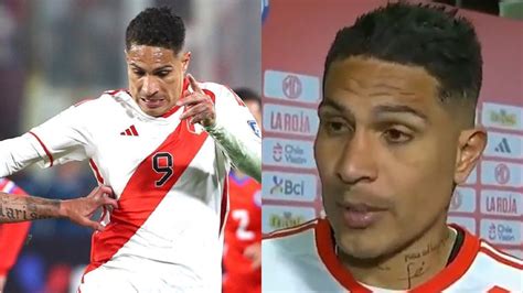 Paolo Guerrero Muestra Su Tristeza Tras Derrota Ante Chile “no Jugamos