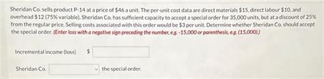 Solved Sheridan Co Sells Product P−14 At A Price Of 46 A