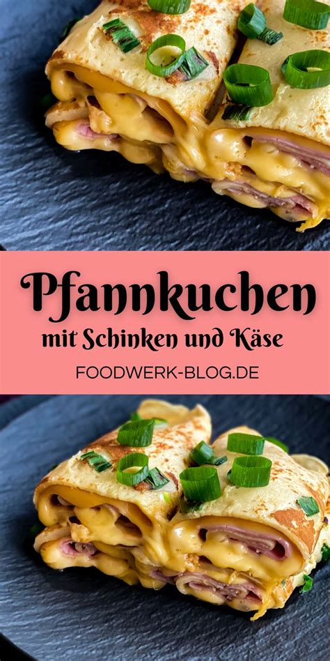 Pfannkuchen Mit Schinken Und K Se Einfaches Rezept Foodwerk