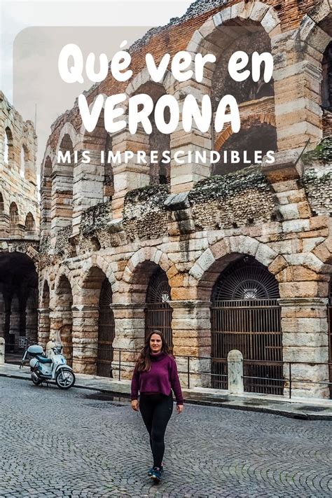 Qué Ver Y Hacer En Verona En 1 Día Verona Viajar A Italia Viajes