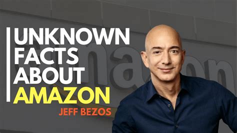 Unknown Facts About Amazon and Founder Jeff Bezos