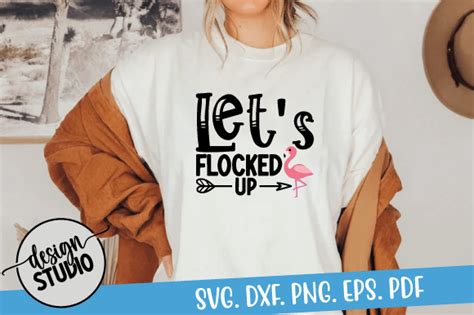 Let S Get Flocked Up Svg Graphic By Bee Design Creative Fabrica