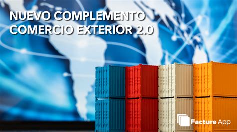 Nuevo Complemento Comercio Exterior 2 0 Facture App