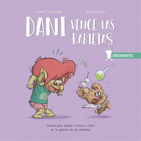 Dani vence las rabietas Cuento para ayudar a niños y niñas en la