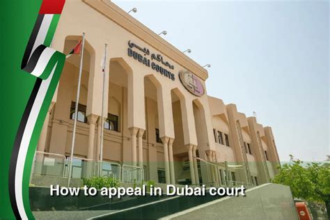 How To Appeal In Dubai Court Steps Documents And Procedure