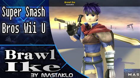 Brawl Ike Super Smash Bros Wii U Mods