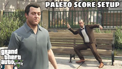 Grand Theft Auto 5 Paleto Score Setup GTA V Gameplay With