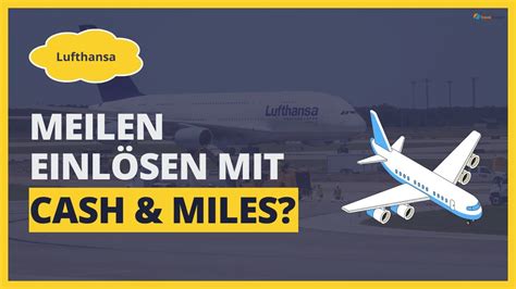 Warum Sich Cash Miles Bei Lufthansa Nicht Lohnt Real Talk Vom