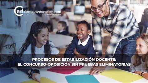 Procesos De Estabilizaci N Docente El Concurso Oposici N