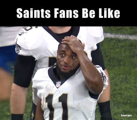 Saints Fans Be Like: Image Gallery (List View) | Know Your Meme