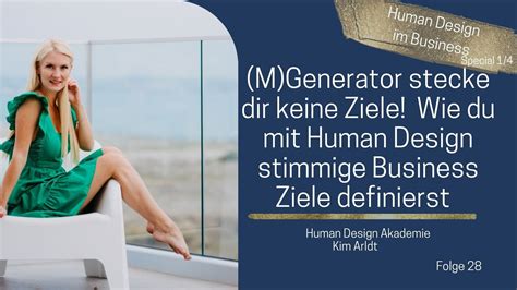 M Generator Stecke Dir Keine Ziele Wie Du Mit Human Design Stimmige