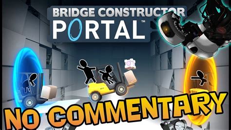 BRIDGE CONSTRUCTOR PORTAL Walkthrough YouTube