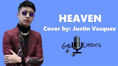 Justin Vasquez Cover Heaven Lyrics Youtube