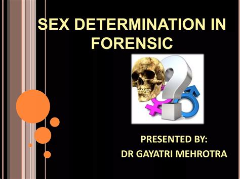 Sex Determination In Forensic Ppt