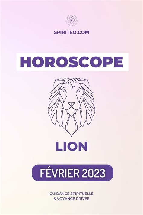 Horoscope Du Mois De Février 2023 Signe Du Lion Horoscope Horoscope