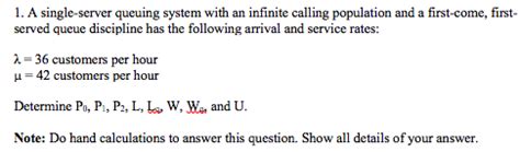 Solved 1 A Single Server Queuing System With An Infinite Chegg