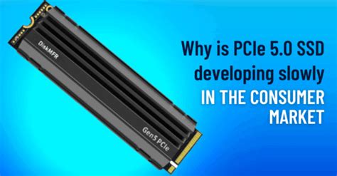 Why is PCIe5.0 SSD Developing Slowly in the consumer market?