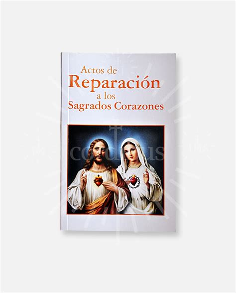 Actos De Reparaci N A Los Sagrados Corazones Cordibus