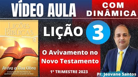 O Avivamento no Novo Testamento Lição 3 Adulto EBD 1 Trimestre 2023