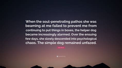 Allie Brosh Quote “when The Soul Penetrating Pathos She Was Beaming At