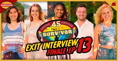 Survivor 45 Final Five Exit Interviews RobHasAwebsite