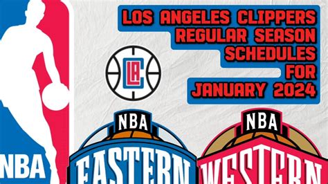 LOS ANGELES CLIPPERS NBA REGULAR SEASON SCHEDULES FOR JANUARY PH TIME