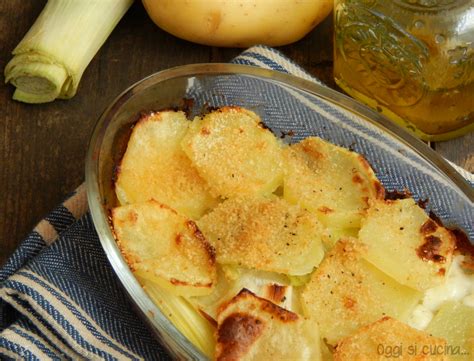 Porri E Patate Al Gratin Oggi Si Cucina