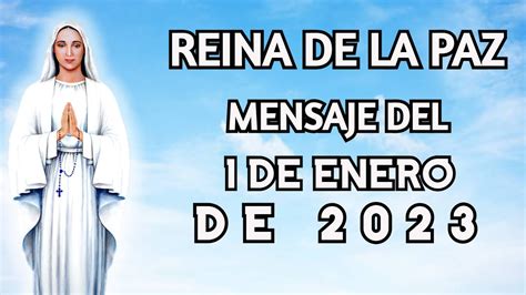 Mensaje de Nuestra Señora Reina de la Paz del 1 de ENERO de 2023 YouTube