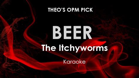 Beer The Itchyworms Karaoke Youtube