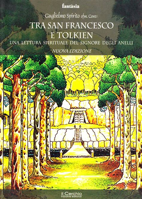 Tra San Francesco E Tolkien Una Lettura Spirituale Del Signore Degli