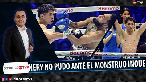 NAOYA INOUE NOQUEA EN EL SEXTO ASALTO AL PANTERA NERY YouTube