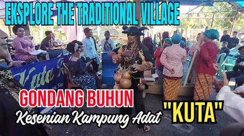 GONDANG BUHUN TUTUNGGULAN KESENIAN KAMPUNG ADAT KUTA CIAMIS YouTube