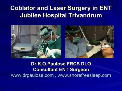 Coblator And Laser Surgery In Entjubilee Hospital Trivandrum South