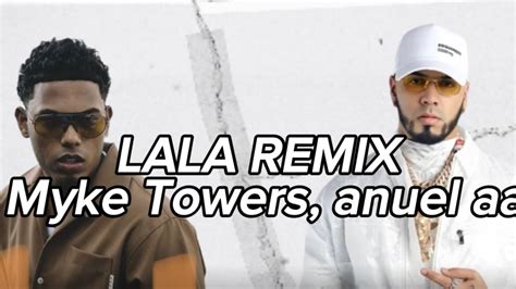 Myke Towers Anuel Aa LALA LETRAS Lirics Video YouTube