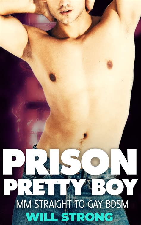 Prison Pretty Boy Mm Straight To Gay Bdsm By Will Strong Goodreads