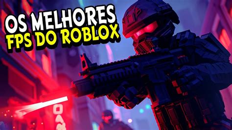 OS 15 MELHORES JOGOS DE TIRO FPS PARA ROBLOX DE TODOS OS TEMPOS