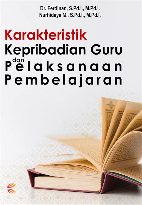 Karakteristik Kepribadian Guru Dan Pelaksanaan Pembelajaran