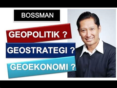 Bossman Mardigu Apa Itu Geopolitik Geostrategi Geoekonomi Mardigu